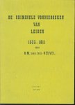 Heuvel, H. M. van den. - Criminele vonnisboeken van Leiden, 1533-1811 Heuvel, H. M. van den. - Criminele vonnisboeken van Leiden, 1533-1811