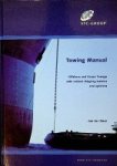 Haar, jan ter - Towing Manual Offshore and Ocean Towage with related shipping matters and opinions