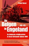 Frank Decat 11633 - De Belgen in Engeland 40/45 de belgische strijdkrachten in Groot-Brittannie tijdens WOII