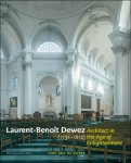 Dirk Van de Vijver - Laurent-Benoît Dewez (1731- 1812), Architect in the Age of Enlightenment  Designing for Government, Church, and Court in the Southern Low Countries