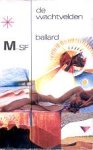 Ballard, Jim G. - De Wachtvelden