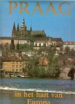 Mraz Bohumír .. Foto's: Pavel Stecha en Pavel Vácha. Vertaling: Hans Krijt. - Praag in het hart van europa / druk 1