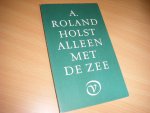 Roland Holst, Adrianus - Alleen met de zee