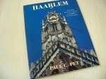Paul C. Pet - Haarlem in kleur, in full color, in farben, en couleur
