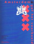 Dam, Peter van & Philip van Praag - Amsterdam gaf het voorbeeld. Gemeentelijke opdrachten aan grafischhe kunstenaars 1912-1939