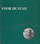 Ven, Daniël van de - Voor de stad. Fotografieën uit de Rotterdamse haven 1948-1970