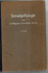 HIRSCHFELD, MAGNUS - Sexualpathologie Deel I + II+ III:  Teil 1, Geschlechtliche Entwicklungsstorungen mit besonderer Berucksichtigung der Onanie Teil 2, Sexuelle Zwischenstufen Das Mannliche Weib und der weibliche Mann. 3. Störungen im Sexualstoffwechsel mit beso...