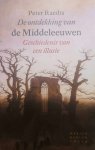 RAEDTS Peter - De ontdekking van de Middeleeuwen - Geschiedenis van een illusie
