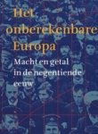 Randeraad, Nico - Het onberekenbare Europa. Macht en getal in de negentiende eeuw
