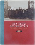  - Een eeuw solidariteit 1898-1998