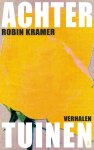 Robin Kramer - Achtertuinen