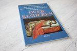 Portnoy Ethel, Biesheuvel J.M.A., Kousbroek R., Kuik H., Rubinstein R., Ree Hans, Kuijer G. en Graaf de H. - OVER KINDEREN