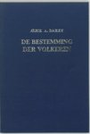 A. Bailey A - De bestemming der volkeren A. Bailey A - De bestemming der volkeren