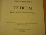 Bruckner; Anton - TE DEUM; SATB Voice Soli, SATB Chorus, timpani, organ, strings