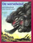 Lobel, Arnold - De wervelwind. Een omkeerboek