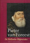 Bosman-Jelgersma, Henriette - Pieter van Foreest - De Hollandse Hippocrates Bosman-Jelgersma, Henriette - Pieter van Foreest - De Hollandse Hippocrates
