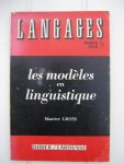 Gross, Maurice e.a. - Langages. Les modèles en linguistique (e.a.)