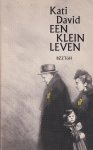David, Kati - Een klein leven David, Kati - Een klein leven