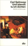 Spitzweg, Carl - UND ABENDS TU ICH DICHTEN