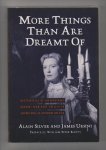 SILVER, ALAIN (1947) / URSINI, JAMES (1947) - More things than are dreamt of. Masterpieces of Supernatural Horror - from Mary Shelley to Stephen King - in Literature and Film.