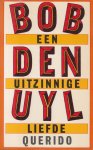 Uyl (27 maart 1930, Rotterdam - 13/14 februari 1992 Rotterdam), Jacob (Bob) den - Een uitzinnige liefde - Drieluik: Neurenbergse protocollen - Stadsproblemen - Kracht naar kruis. Gesigneerd Den Haag 22/3 ´87.