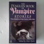 Ryan, Alan (edited) - The Penguin Book of Vampire Stories ; Two Centuries of Great Stories with a Bite Ryan, Alan (edited) - The Penguin Book of Vampire Stories ; Two Centuries of Great Stories with a Bite