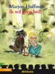 M. Hoffman ; Marjon Hoffman - Ik wil geen bril!