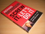 Richard Branson - Screw It, Let's Do it Lessons in Life and Business