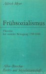 MEYER, A. - Frühsozialismus. Theorien der sozialen Bewegung 1789 - 1848.