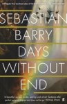 Sebastian Barry - Days Without End