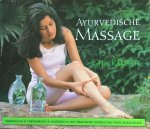 Ramesh, Gita - Ayurvedische massage; verjongend - versterkend - genezend - met praktische instructies voor zelfmassage