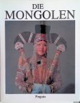Heissig, Walter & Claudius C. Müller - Die Mongolen