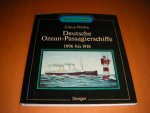 Rothe, Claus. - Deutsche Ozean-Passagierschiffe 1896 bis 1918.