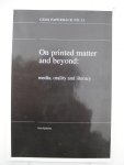 Epskamp, Kees - On printed matter and beyond: media, orality and literacy.