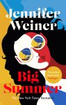 Jennifer Weiner - Big Summer: the best escape you'll have this year