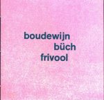 Büch, Boudewijn - Frivool
