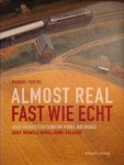 Markus Tiedtke - Fast wie echt. Almost real
