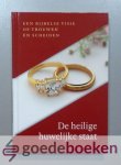 Silfhout (voorzitter Synodale Commissie kerkelijke huwelijksbevestiging na echtscheiding), Ds. W. - De heilige huwelijke staat --- Een Bijbelse visie op trouwen en scheiden