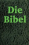 Luther, Martin (Übersetzung) - Luther, Martin (Übersetzung)-Die Bibel