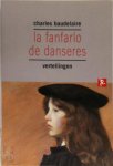 Charles Baudelaire, Nannie Nieland-weits - La Fanfarlo, de danseres vertellingen
