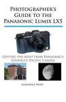 Alexander S. White - Photographer's Guide to the Panasonic Lumix LX5