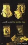 Mak, Geert - De goede stad
