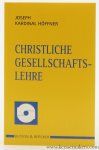 Höffner, Joseph Kardinal. - Christliche Gesellschaftslehre. Herausgegeben, bearbeitet und ergänzt von Lothar Roos.