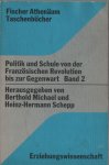 Michael, Berthold und Heinz-Hermann Schepp - Politik und Schule von der Französischen Revolution bis zur Gegenwart Band 2. Erziehungswissenschaft, 1974