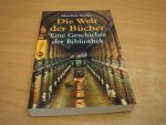 Battles, Matthew - Die Welt der Bücher - Eine Geschichte der Bibliothek Battles, Matthew - Die Welt der Bücher - Eine Geschichte der Bibliothek