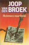 BROEK, Joop van den - Heimwee naar Indië. [Met gesigneerde opdracht].