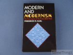 Karl, Frederick Robert. - Modern and Modernism: The Sovereignty of the Artist. 1885-1925.