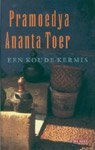 Toer, Pramoedya Ananta - Een koude kermis - een Novelle en Dageraad - Korte verhalen van de revolutie