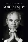 William Taubman - Gorbatsjov Zijn leven en tijdperk
