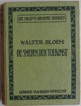 Bloem Walter - De smeden der toekomst Tweede deel De Haan`s Groene Boeken oorlogsroman oude spelling
